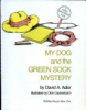 My_dog_and_the_green_sock_mystery