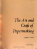 The_art_and_craft_of_papermaking