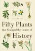 50_plants_that_changed_the_courses_of_history