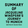 Summary_of_Jacqueline_Winspear_s_Journey_to_Munich