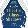 The_Theatre_of_Glass_and_Shadows