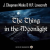 The_Thing_in_the_Moonlight